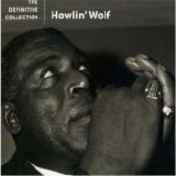 Howlin' Wolf - The Definitive Collection (R)