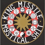 King Missile - Mystical Shit & Fluting On The Hump