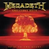Megadeth - Greatest Hits: Back To The Start
