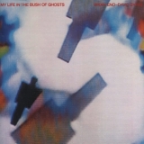 Brian Eno - My Life in the Bush of Ghosts