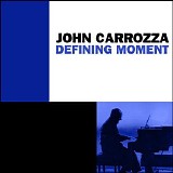 John Carrozza - Defining Moment EP