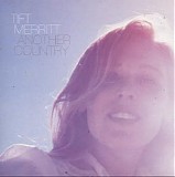 Tift Merritt - Another Country