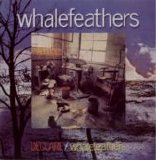 Whalefeathers - Declare   1970 / Whalefeathers   1971