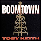 Toby Keith - Boomtown