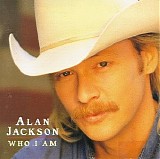 Alan Jackson - Who I Am