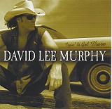 David Lee Murphy - Tryin' To Get There