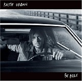 Keith Urban - Be Here