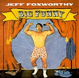 Jeff Foxworthy - Big Funny