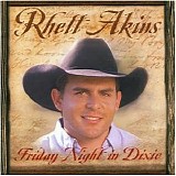 Rhett Akins - Friday Night In Dixie