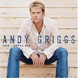 Andy Griggs - This I Gotta See