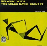 Miles Davis Quintet - Relaxin' With The Miles Davis Quintet