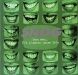 Snog - Buy Me... I'll Change Your Life