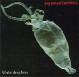 Dog Faced Hermans - Those Deep Buds