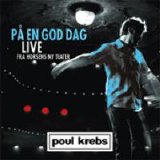 Poul Krebs - Pa en God Dag Live Fra Horsens NY Teater