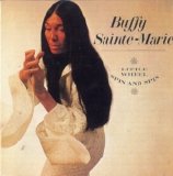 Buffy Sainte-Marie - Little Wheel Spin And Spin