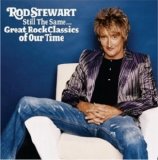 Rod Stewart - Still The Same... Great Rock