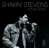 Shakin' Stevens - Hits & More!