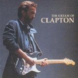 Eric Clapton - The Cream Of Eric Clapton