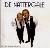De Nattergale - Nu griber det godt nok om sig