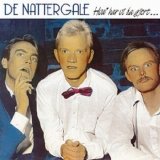 De Nattergale - Hva' har vi da gjort siden vi ska' ha'et sĺ godt