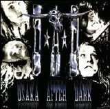 DAD - Osaka After Dark (live)