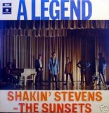 Shakin' Stevens & the Sunsets - A Legend