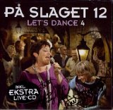 Pĺ Slaget 12 - Let´s Dance 4