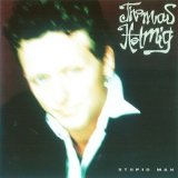 Thomas Helmig - Stupid Man