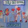 Shu-Bi-Dua - Shu-bi-dua´s Vćrste