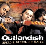 Outlandish - Bread and Barrels of Water