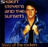 Shakin' Stevens & the Sunsets - Story Of The Rockers