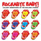 Various artists - Rockabye Baby! Lullaby Renditions of the Rolling Stones