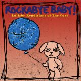 Rockabye Baby! - Rockabye Baby!