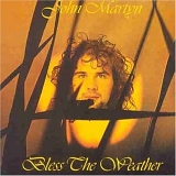 John Martyn - Bless The Weather