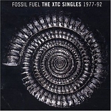 XTC - Fossil Fuel - The XTC Singles 1977-92