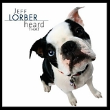 Jeff Lorber - Heard That