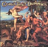 Crash Test Dummies - God Shuffled His Feet