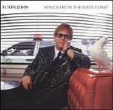 Elton John - Songs From The West Coast
