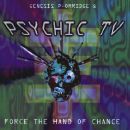 Psychic TV - Force The Hand Of Chance