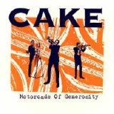 Cake - Motorcade Of Generosity