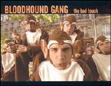 The Bloodhound Gang - Bad Touch [#2]
