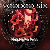 Voodoo Six - First Hit for Free