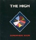 The High - Somewhere Soon