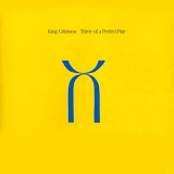 King Crimson - Three of a Perfect Pair