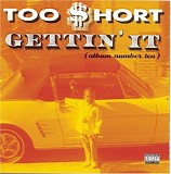 Too Short - Gettin' It (Album Number Ten)