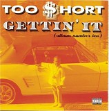Too Short - Gettin' It (Album Number Ten)