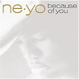 Ne-Yo - Because of You