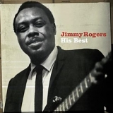 Jimmy Rogers - His Best