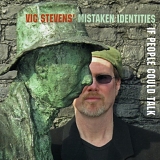 Vic StevensÂ´Mistaken Identities - If People Could Talk