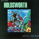 Holdsworth, Allan - Metal Fatigue